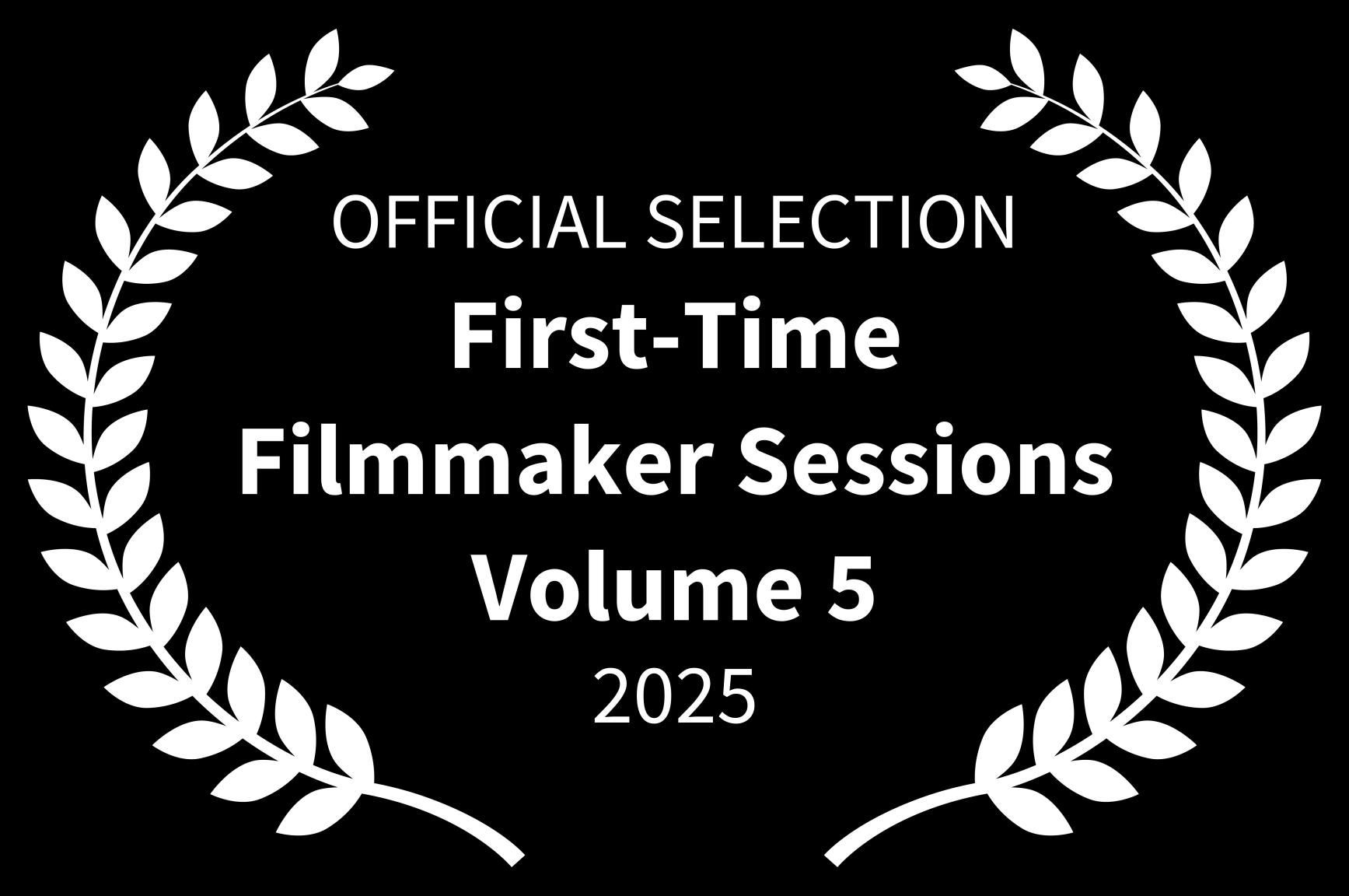 Official Selection - First Time Film Makers Session laurel